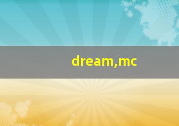 dream,mc